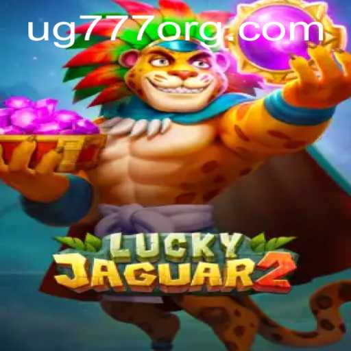 Explore the Thrilling World of Luckyjaguar2 with UG777